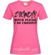Женская футболка Zumba i do crossfit Ярко-розовый фото