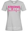 Женская футболка Strong is beautiful Серый фото