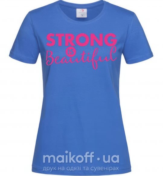 Жіноча футболка Strong is beautiful Яскраво-синій фото