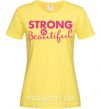 Жіноча футболка Strong is beautiful Лимонний фото