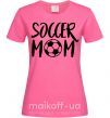 Жіноча футболка Soccer mom Яскраво-рожевий фото