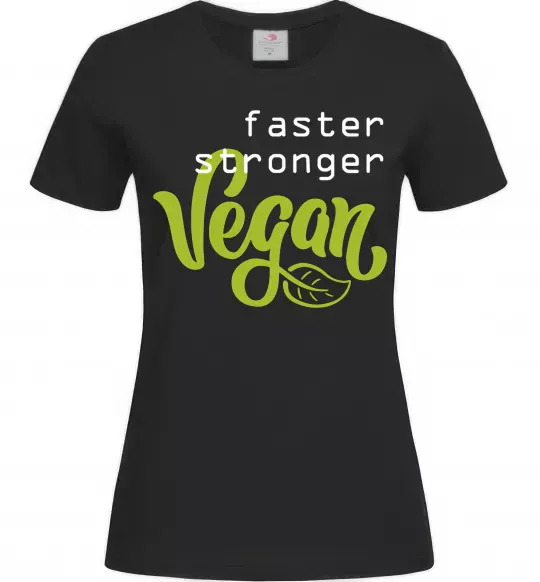 Женская футболка Faster stronger vegan lettering Черный фото