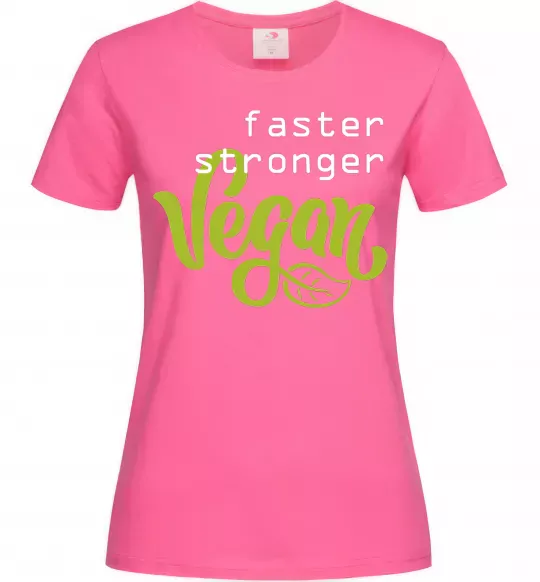 Женская футболка Faster stronger vegan lettering Ярко-розовый фото