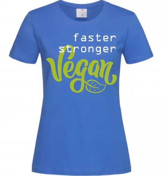 Женская футболка Faster stronger vegan lettering Ярко-синий фото