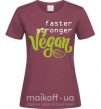 Жіноча футболка Faster stronger vegan lettering Бордовий фото