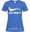 Жіноча футболка Just break it Яскраво-синій фото