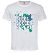 Чоловіча футболка Eat sleep soccer repeat Білий фото