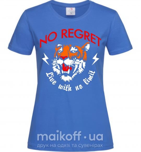 Женская футболка No regret live with no limit Ярко-синий фото