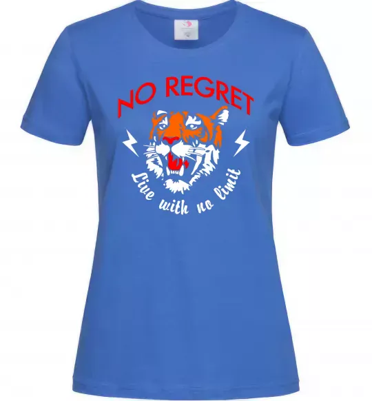 Женская футболка No regret live with no limit Ярко-синий фото