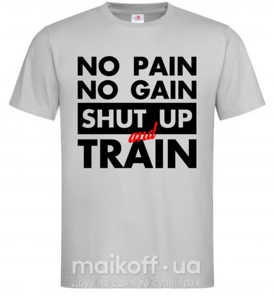 Чоловіча футболка No pain no gain shut up and train Сірий фото