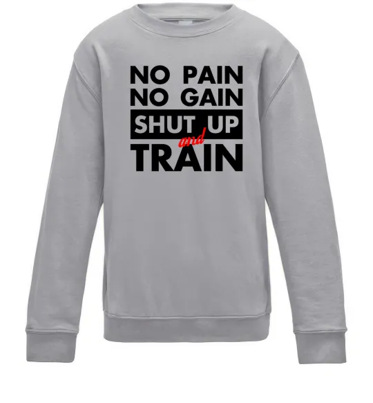 Дитячий світшот No pain no gain shut up and train Сірий меланж фото