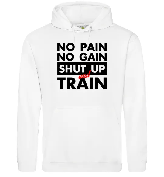Жіноча толстовка (худі) No pain no gain shut up and train Білий фото