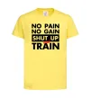 Детская футболка No pain no gain shut up and train Лимонный фото