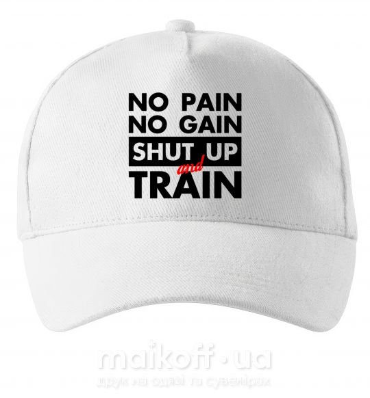 Кепка No pain no gain shut up and train Білий фото