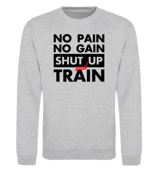 Світшот No pain no gain shut up and train Сірий меланж фото