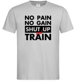 Мужская футболка No pain no gain shut up and train Мужская футболка No pain no gain shut up and train