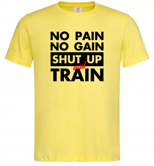 Чоловіча футболка No pain no gain shut up and train Лимонний фото