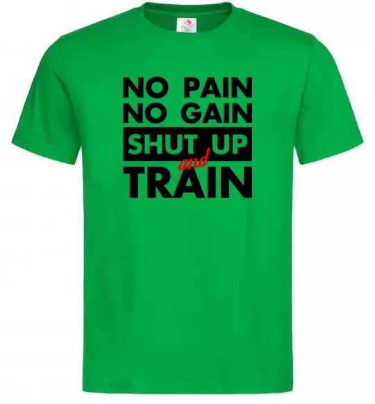 Чоловіча футболка No pain no gain shut up and train Зелений фото
