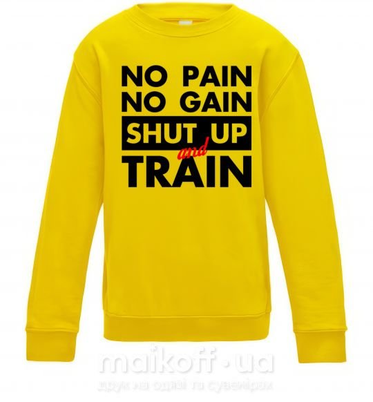 Дитячий світшот No pain no gain shut up and train Сонячно жовтий фото