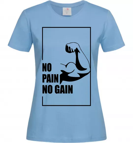 Женская футболка Stay strong no pain no gain Голубой фото