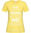 Жіноча футболка Stay strong no pain no gain Лимонний фото