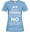 Жіноча футболка Stay strong no pain no gain Блакитний фото