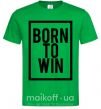 Мужская футболка Born to win Зеленый фото