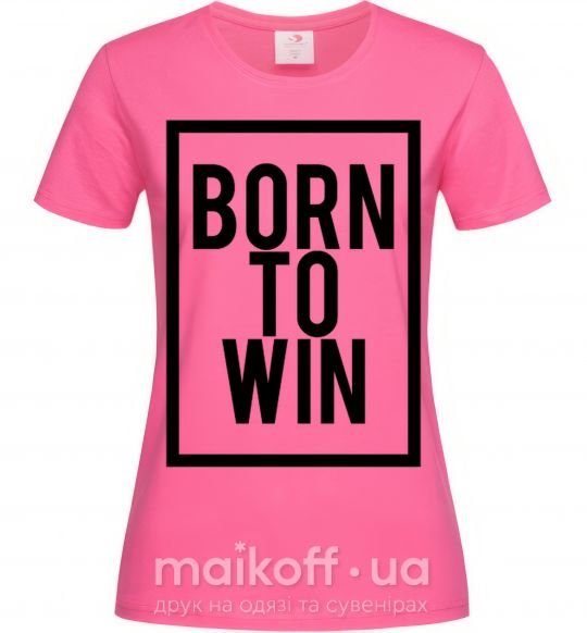 Жіноча футболка Born to win Яскраво-рожевий фото