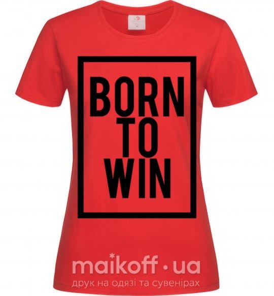 Жіноча футболка Born to win Червоний фото