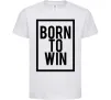 Детская футболка Born to win Белый фото