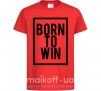 Дитяча футболка Born to win Червоний фото