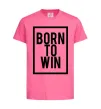 Дитяча футболка Born to win Яскраво-рожевий фото