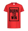 Дитяча футболка Born to win Червоний фото