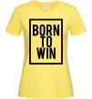 Жіноча футболка Born to win Лимонний фото
