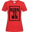 Жіноча футболка Born to win Червоний фото