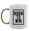 Чашка с цветной ручкой Born to win Золото фото