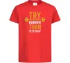 Детская футболка Try harder than yesterday Красный фото