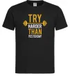 Чоловіча футболка Try harder than yesterday Чорний Чоловіча футболка Try harder than yesterday Чорний фото