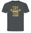 Чоловіча футболка Try harder than yesterday Графіт Чоловіча футболка Try harder than yesterday Графіт фото