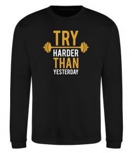 Свитшот Try harder than yesterday