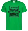 Чоловіча футболка Crossfit makes your body perfect Зелений фото