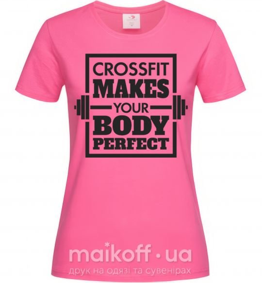 Женская футболка Crossfit makes your body perfect Ярко-розовый фото