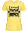 Женская футболка Crossfit makes your body perfect Лимонный фото