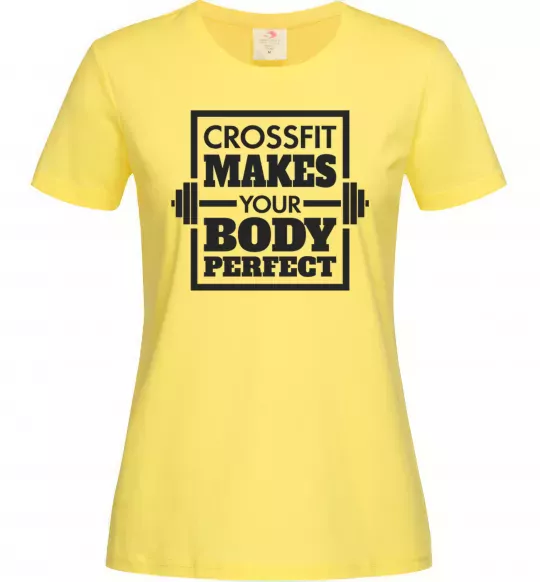 Женская футболка Crossfit makes your body perfect Лимонный фото