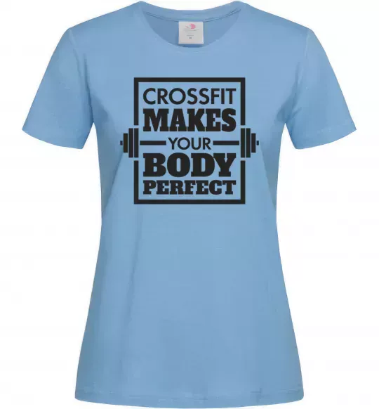 Женская футболка Crossfit makes your body perfect Голубой фото