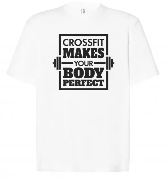 Футболка Оверсайз Crossfit makes your body perfect Белый фото