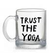 Чашка скляна Trust the yoga Прозорий фото