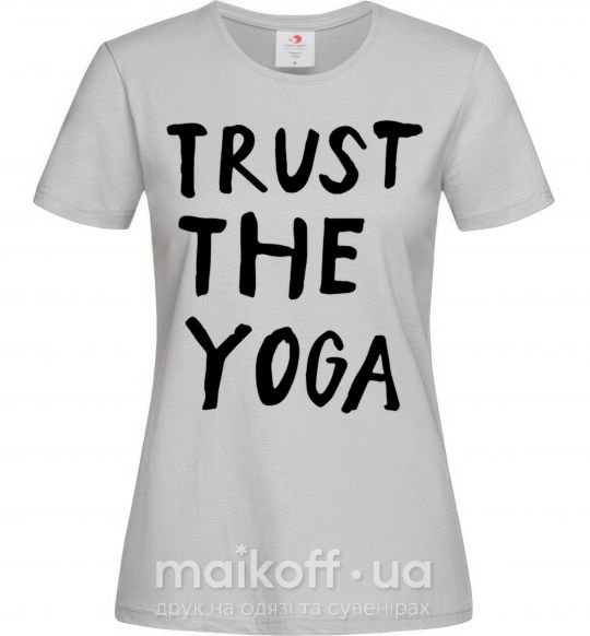 Женская футболка Trust the yoga Серый фото