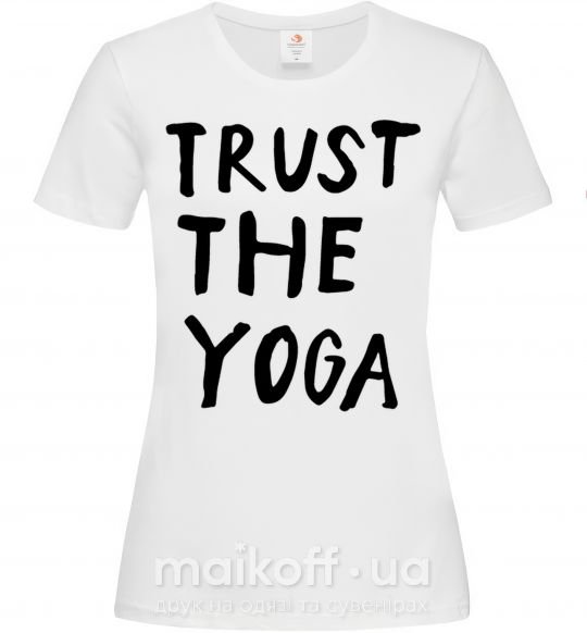 Женская футболка Trust the yoga Белый фото