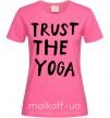Женская футболка Trust the yoga Ярко-розовый фото